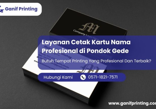 Layanan Cetak Kartu Nama Profesional di Pondok Gede untuk Kebutuhan Bisnis