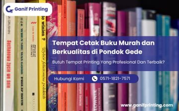 Tempat Cetak Buku Murah dan Berkualitas di Pondok Gede