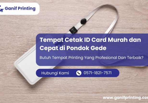 Tempat Cetak ID Card Murah dan Cepat di Pondok Gede