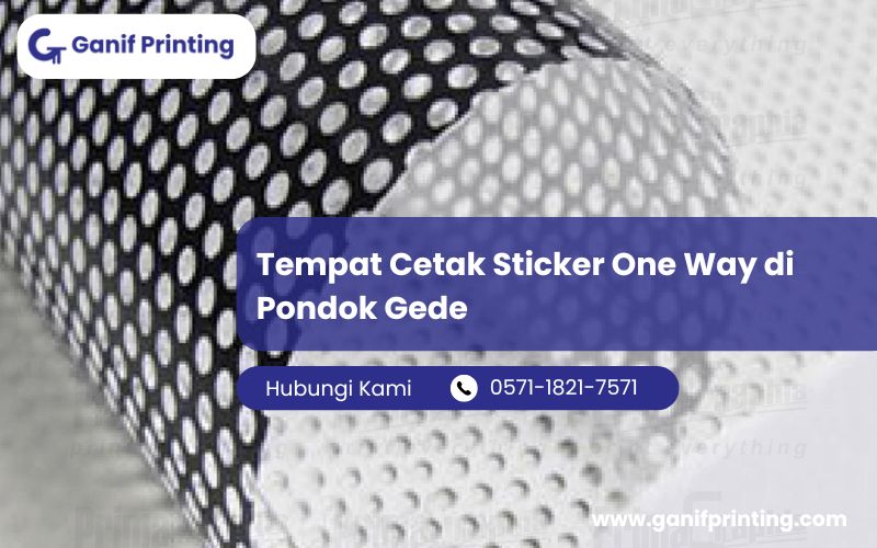 Tempat Cetak Sticker One Way di Pondok Gede