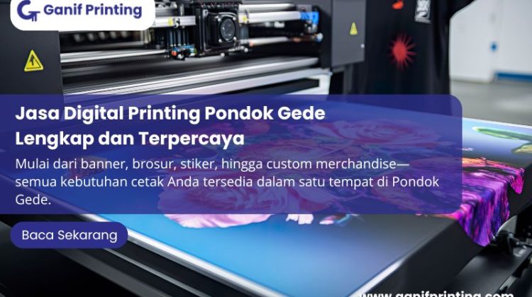 Jasa Digital Printing Pondok Gede Lengkap dan Terpercaya
