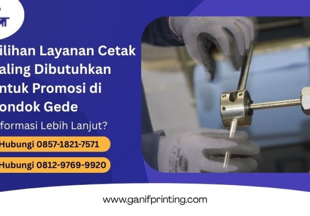Pilihan Layanan Cetak Paling Dibutuhkan untuk Promosi di Pondok Gede
