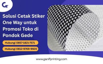 Solusi Cetak Stiker One Way untuk Promosi Toko di Pondok Gede