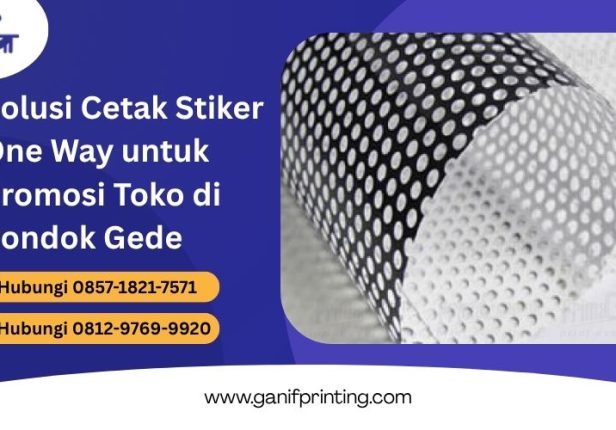 Solusi Cetak Stiker One Way untuk Promosi Toko di Pondok Gede
