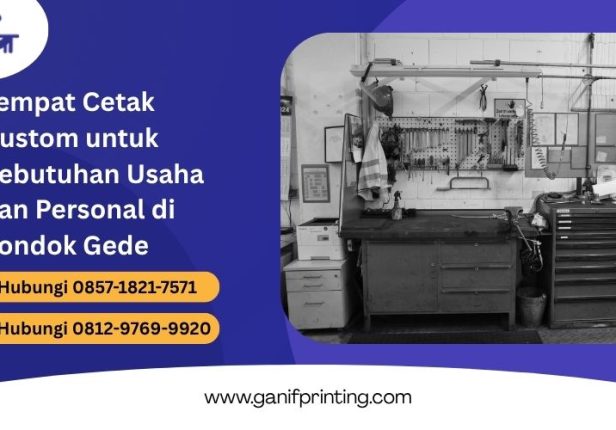 Tempat Cetak Custom untuk Kebutuhan Usaha dan Personal di Pondok Gede