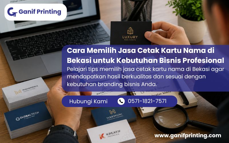 Cara Memilih Jasa Cetak Kartu Nama di Bekasi untuk Kebutuhan Bisnis Profesional