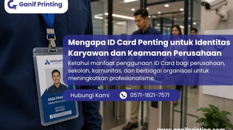 Mengapa ID Card Penting untuk Identitas Karyawan dan Keamanan Perusahaan
