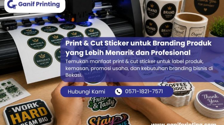 Print & Cut Sticker untuk Branding Produk yang Lebih Menarik dan Profesional