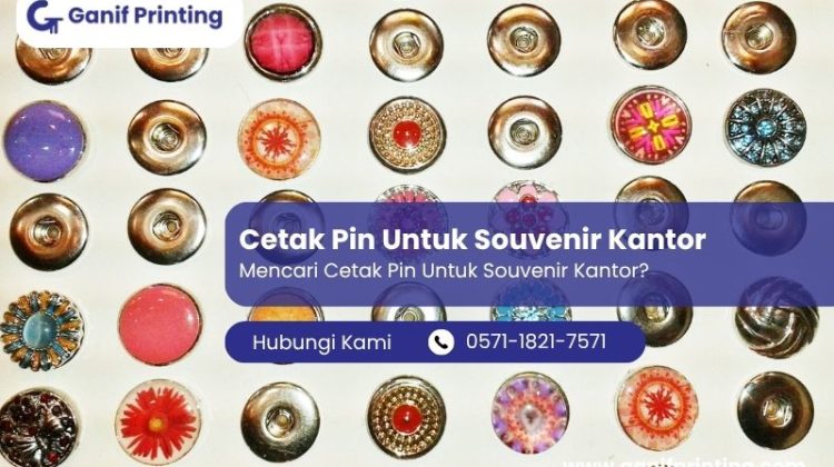 Cetak Pin Untuk Souvenir Kantor