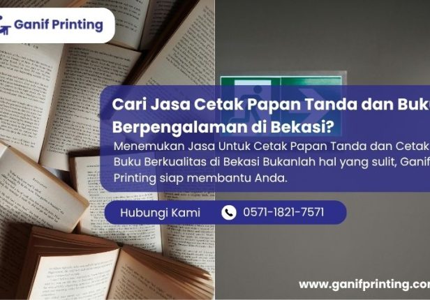 Cari Jasa Cetak Papan Tanda dan Buku Berpengalaman di Bekasi?