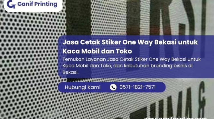 Jasa Cetak Stiker One Way Bekasi untuk Kaca Mobil dan Toko